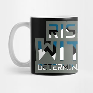 Rise With Determination Mug